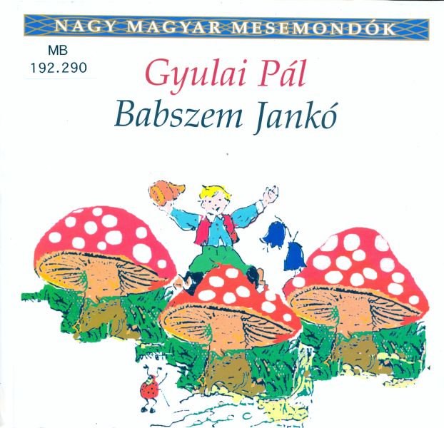 Babszem Jankó. Gyermekversek a magyar népköltészetből